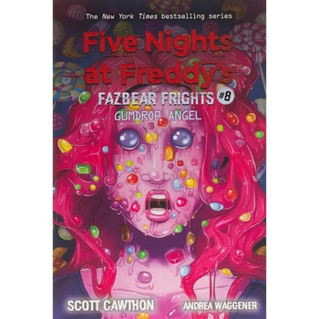 Gumdrop Angel Five Nights at Freddys: Fazbear Frights #8, 8 Cawthon Scott