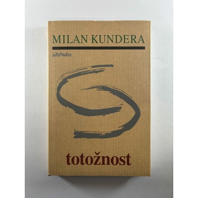 Totožnost - Milan Kundera