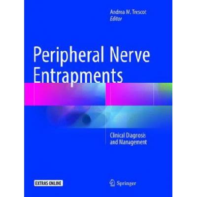 Peripheral Nerve Entrapments | Andrea M. Trescot