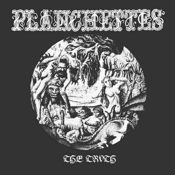 Planchettes - The Truth LP