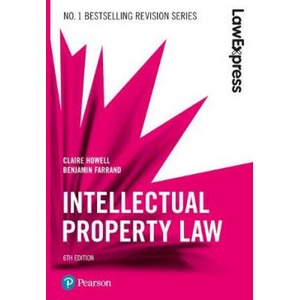 Law Express: Intellectual Property Law | Claire Howell, Benjamin Farrand (ISBN: 9781292210223)