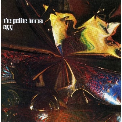 EGG: POLITE FORCE CD