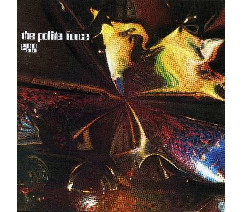 EGG: POLITE FORCE CD