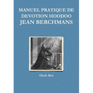 Manuel Pratique de Devotion Hoodoo - Jean Berchmans | ONCLE BEN (ISBN: 9780244079185)