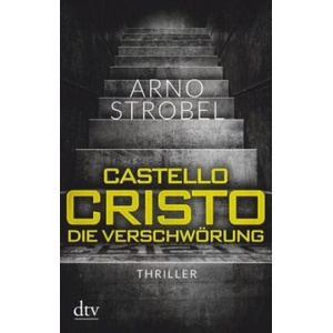 Castello Cristo - Die Verschwörung | Arno Strobel (2019)