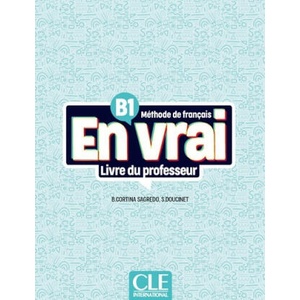 EN VRAI B1 G PED | Begoña Cortina Sagredo, Sandrine Doucinet (ISBN: 9782090358834)