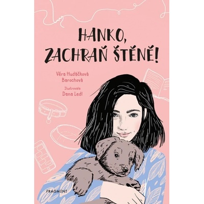 Hanko, zachraň štěně! - Věra Hudáčková Barochová