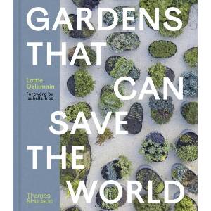 Gardens That Can Save the World (ISBN: 9780500028742)