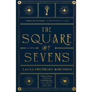 The Square of Sevens | Shepherd-Robinson, Laura (ISBN: 9781668031131)