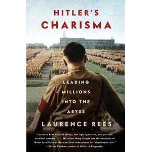 Hitler's Charisma | Laurence Rees (ISBN: 9780307389589)