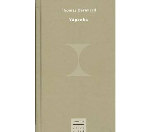 Vápenka - Thomas Bernhard