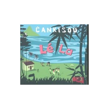 CANKISOU: LE LA CD