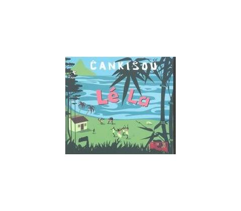 CANKISOU: LE LA CD