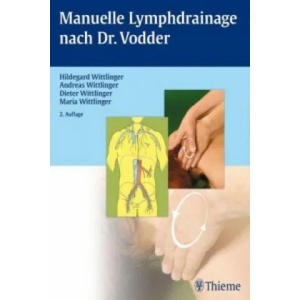 Manuelle Lymphdrainage nach Dr. Vodder | Andreas Wittlinger, Dieter Wittlinger, Hildegard Wittlinger, Maria Wittlinger (ISBN: 9783131400727)