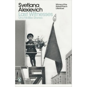 Image 1 of Last Witnesses | Svetlana Alexievich