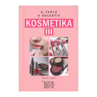 Kosmetika III - Pro 3.ročník UO Kosmetička - Kateřina Teplá