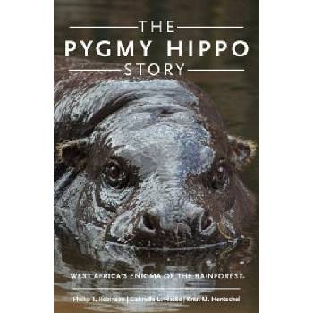 Pygmy Hippo Story | Phillip T. Robinson, Gabriella L. Flacke, Knut M. Hentschel