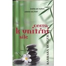 Cesta k vnitřní síle - 2. vydání - Barbara Bergerová
