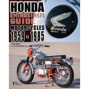 Honda Enthusiasts Guide - Motorcycles 1959-1985 | Doug Mitchel (ISBN: 9781935828853)
