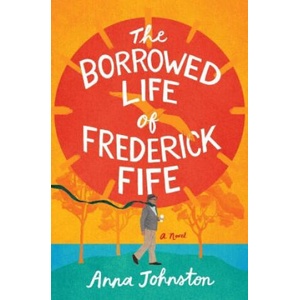 The Borrowed Life of Frederick Fife (2024)