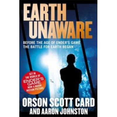 Earth Unaware: Book 1 of the First Formic War - Orson Scott Card , Aaron Johns