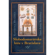 Slobodomurárske lóže v Bratislave Katarína Hradská