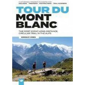 Tour du Mont Blanc | Kingsley Jones (ISBN: 9781912560721)