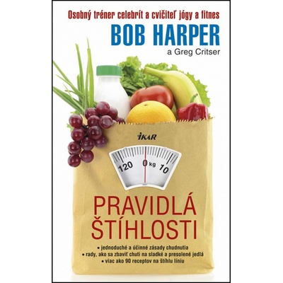 Pravidlá štíhlosti - Bob Harper a Greg Critser