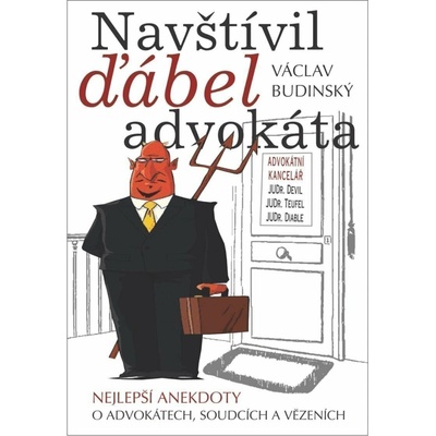Navšívil ďábel advokáta - Nejlepší anekdoty o advokátech, soudcích a vězeních - Václav Budinský