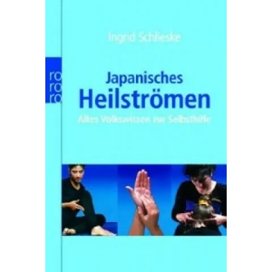 Japanisches Heilströmen | Ingrid Schlieske (2006)