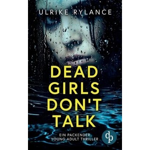Dead Girls Don't Talk | Ulrike Rylance (ISBN: 9783989983014)