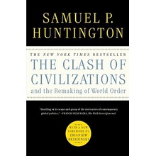 The Clash of Civilizations and the Remaking of World Order
