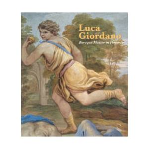 Luca Giordano. Baroque master in Florence | Giuseppe Scavizzi, Valentina Zucchi (ISBN: 9788833672373)