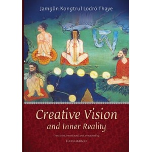 Creative Vision and Inner Reality | The Third Jamgon Kongtrul (ISBN: 9788878341241)