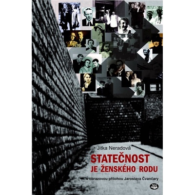Statečnost je ženského rodu - Neradová Jitka