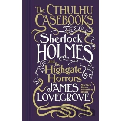 Cthulhu Casebooks - Sherlock Holmes and the Highgate Horrors