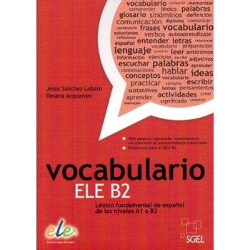 SGEL - Vocabulario ELE B2 - Jesús Sánchez Lobato/Rosana Acquaroni