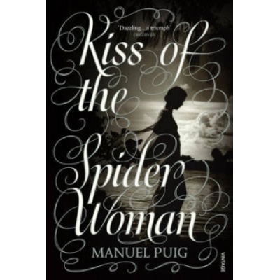 Kiss of the Spider Woman - Manuel Puig