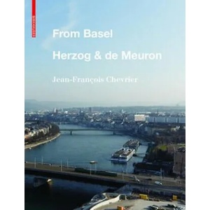 From Basel - Herzog & de Meuron | Jean-Francois Chevrier, Elia Pijollet (ISBN: 9783035608144)