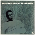 Universal Grant Green: Green Is Beautiful - Vinyl (LP) (056988)