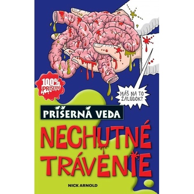 Nechutné trávenie - Príšerná veda - Arnold Nick
