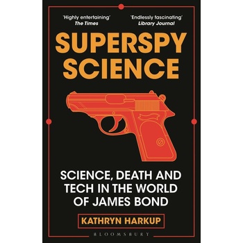 Superspy Science - Kathryn Harkup