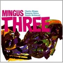 MINGUS CHARLES -TRIO-: MINGUS THREE CD