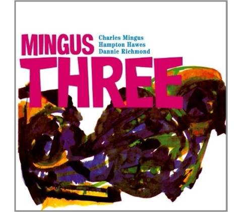 MINGUS CHARLES -TRIO-: MINGUS THREE CD