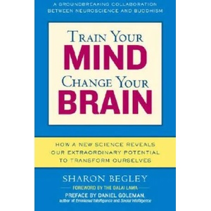 Train Your Mind, Change Your Brain | Sharon Begley (ISBN: 9780345479891)