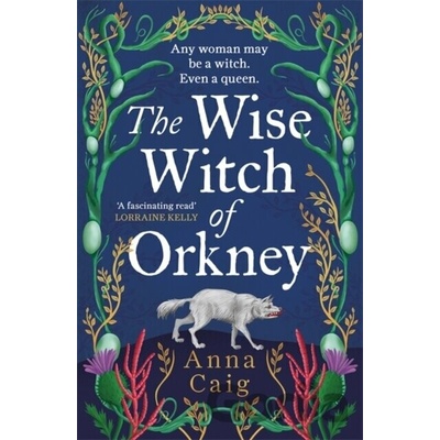 The Wise Witch of Orkney - Anna Caig