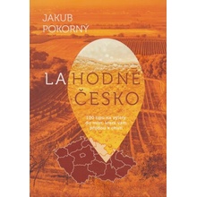 Lahodné Česko - 100 tipů na výlety do míst, která vám přijdou k chuti