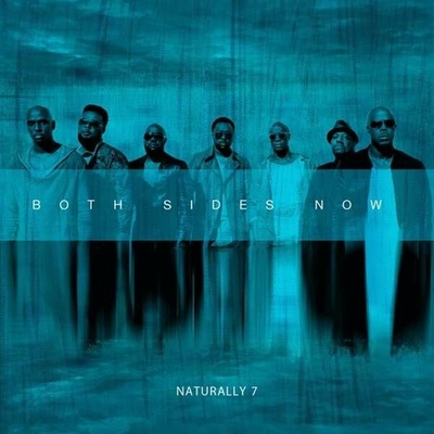 NATURALLY 7 - BOTH SIDES NOW CD