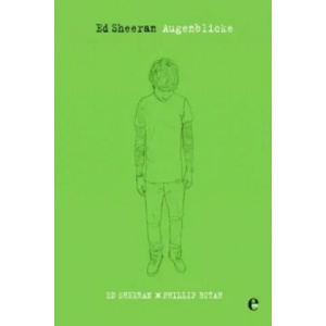 Ed Sheeran - Augenblicke | Ed Sheeran, Phillip Butah (2014)