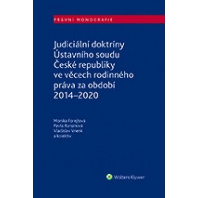 Judiciální doktríny Ústavního soudu České republiky - Monika Forejtová
